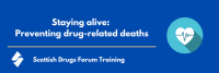 Online Staying Alive: Preventing Drug Related Deaths   